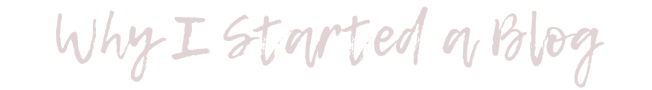 Why I Started a Blog (4)
